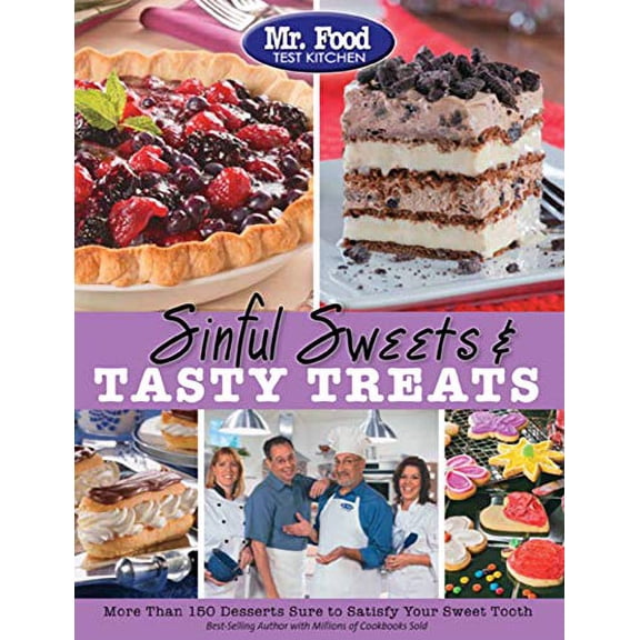 Pre-Owned Mr. Food Test Kitchen Sinful Sweets & Tasty Treats: More Than 150 Desserts Sure to Satisfy Your Sweet Tooth (Paperback) 0975539647 9780975539644