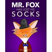 Mr. Fox Has Lost His Socks A Mystery Where Somethings Afoot, Paperback