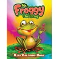 thumbnail image 1 of Mr. Froggy The Frog Kids Coloring Book: 50 Cute Frog Creative Illustrations with Fun, Magical, and Relaxing Coloring Pag, (Paperback), 1 of 1