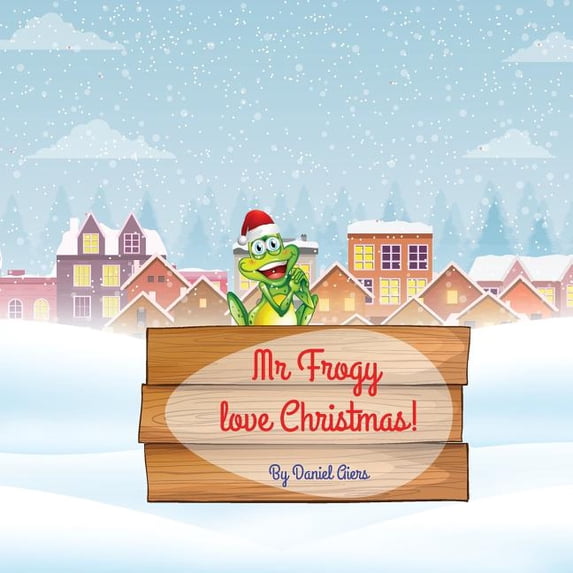 Mr Frogy love Christmas!, (Paperback)
