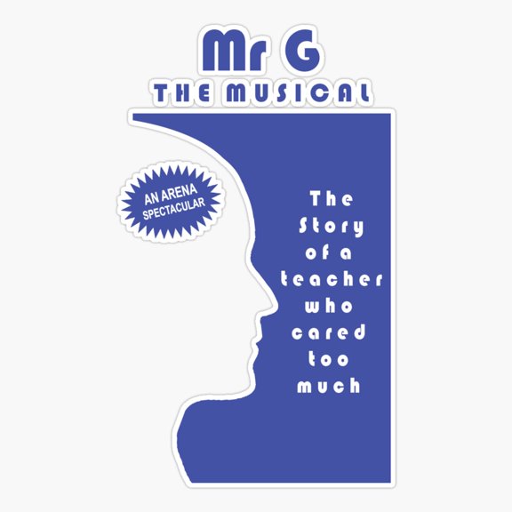 Mr G The Musical Vinyl Decal Sticker