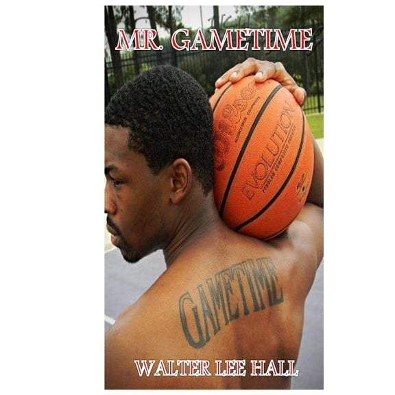 Mr. GameTime: Words of a Man-Scorned Fantasy Paperback 1493608665 9781493608669 Mr Walter L Hall