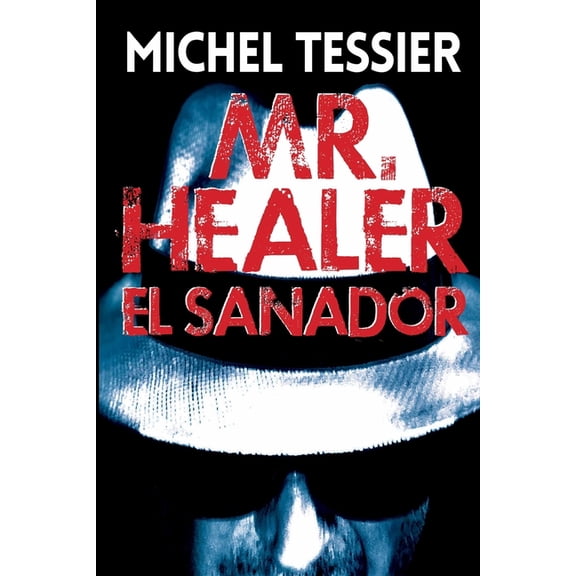 Mr.Healer El Sanador, (Paperback)