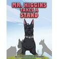 thumbnail image 1 of Mr. Higgins Takes a Stand, (Paperback), 1 of 1