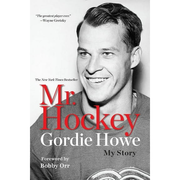 Mr. Hockey: My Story, (Paperback)