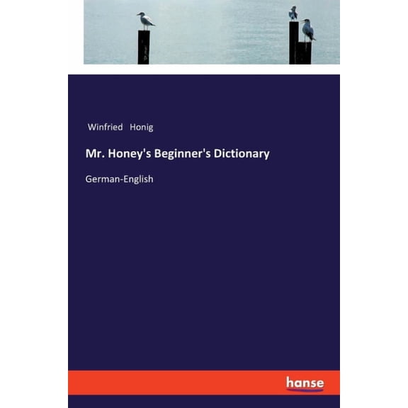 Mr. Honey's Beginner's Dictionary: German-English, (Paperback)