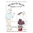 thumbnail image 1 of Mr. How Do You Do Mr. How Do You Do Changes "I" to "YOU": TTeaching Children the Importance of Humility, Book 2, (Paperback), 1 of 1