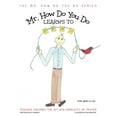 thumbnail image 1 of Mr. How Do You Do Mr. How Do You Do Learns to Pray: Teaching Children the Joy and Simplicity of Prayer, Book 1, (Hardcover), 1 of 1