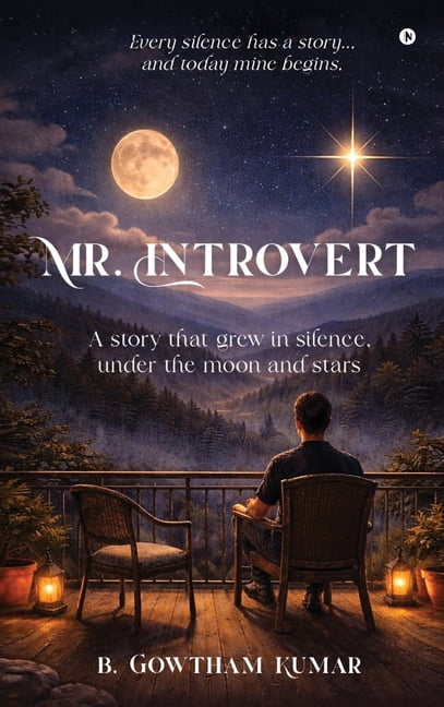 Mr. Introvert: A story that grew in silence, under the moon and stars, (Hardcover)