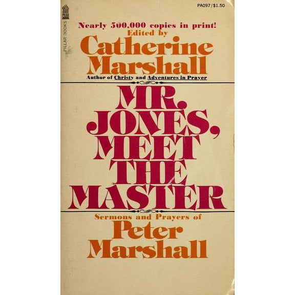 Pre-Owned Mr. Jones, Meet the Master: Sermons and Prayers of Peter Marshall (Mass Market Paperback) 0891290974 9780891290971