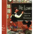 thumbnail image 1 of Pre-Owned Mr. Lowe: Cartoons from the Classroom (Paperback) 1877673552 9781877673559, 1 of 1
