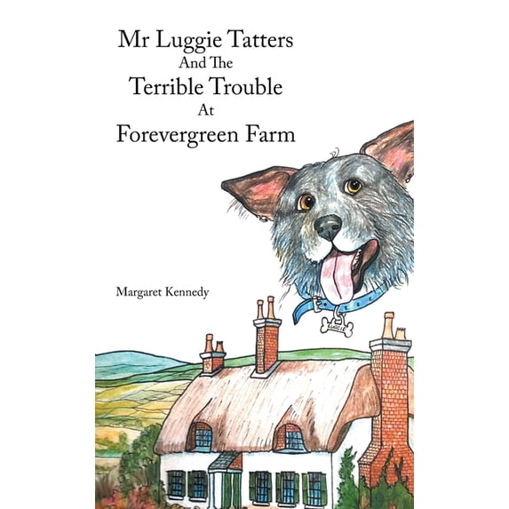 Mr Luggie Tatters and the Terrible Trouble at Forevergreen Farm, (Hardcover)