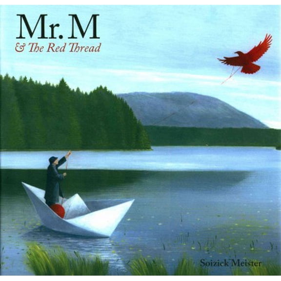Mr. M and the Red Thread (Hardcover) by Soizick Meister, Kallie George
