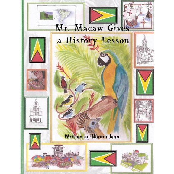 Mr. Macaw Gives a History Lesson (Paperback)