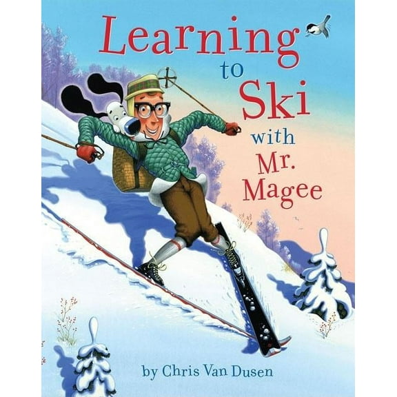 Mr. Magee Learning to Ski with Mr. Magee: (Read Aloud Books, Series Books for Kids, Books for Early Readers), (Hardcover)