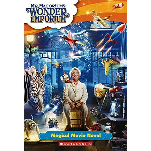 Pre-Owned Mr. Magorium's Wonder Emporium: Magical Movie Novel (Paperback) 0439912504 9780439912501