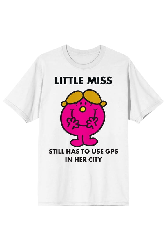 Mr. Man And Little Miss Meme Little Miss Still Has To Use GPS Crew Neck Short Sleeve Women's White T-shirt-Large