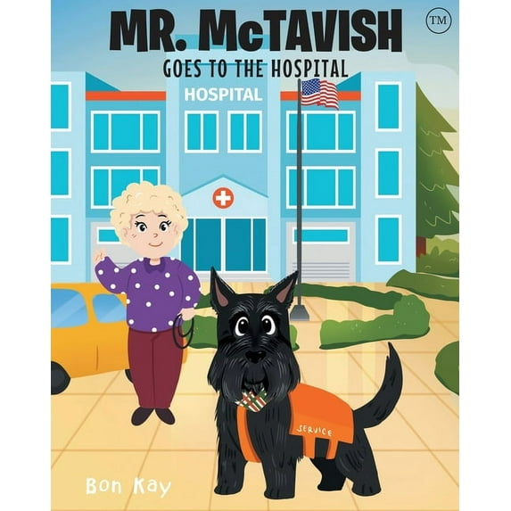 Mr. McTavish: Goes to The Hospital, (Paperback)