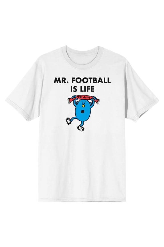Mr. Men And Little Miss Meme Mr. Football Is Life Crew Neck Short Sleeve Men's White T-shirt-Medium