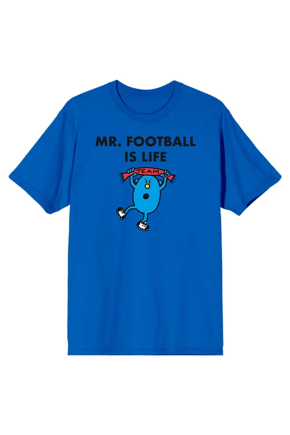 Mr. Men And Little Miss Meme Mr. Football Is Life Crew Neck Short Sleeve Royal Blue Men's T-shirt-Medium