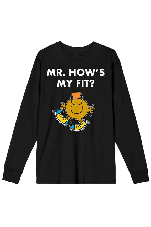 Mr. Men And Little Miss Meme Mr. How's My Fit Crew Neck Long Sleeve Black Unisex Adult Tee-3XL