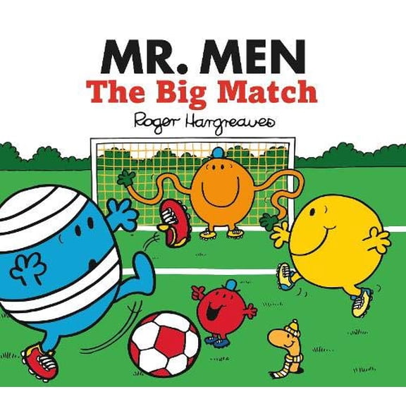 Mr. Men The Big Match (Mr. Men and Little Miss Celebrations)