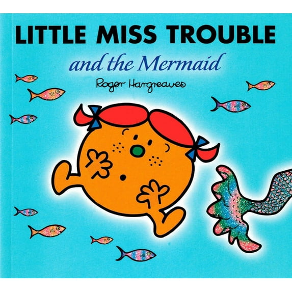 Mr. Men and Little Miss Little Miss Trouble and the Mermaid, (Paperback)