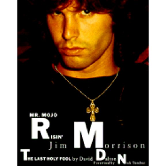 Pre-Owned Mr. Mojo Risin': Jim Morrison, the Last Holy Fool (Paperback) 0312058993 9780312058999