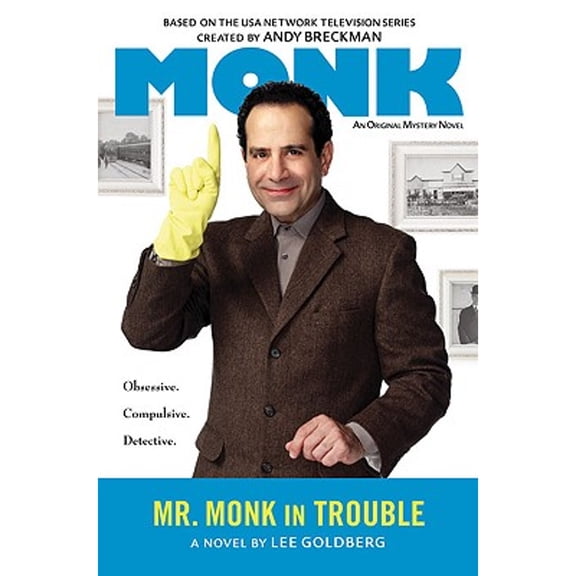 Pre-Owned Mr. Monk in Trouble (Hardcover) by Lee Goldberg, Andy Breckman
