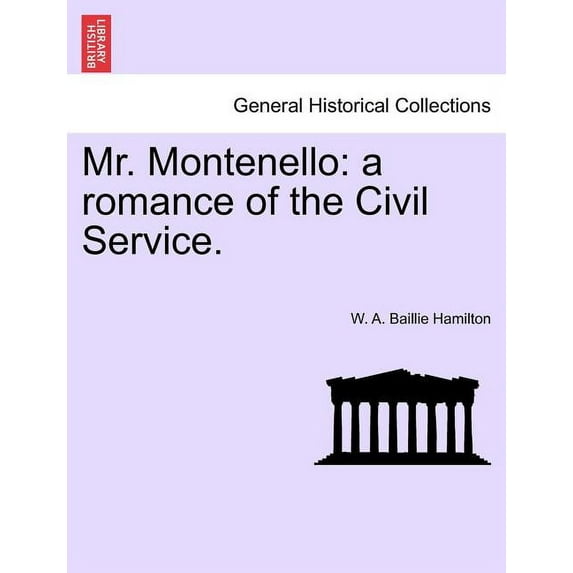Mr. Montenello: A Romance of the Civil Service. (Paperback)
