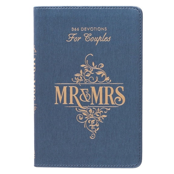 Mr. & Mrs. 366 Devotions for Couples Enrich Your Marriage and Relationship Blue Faux Leather Flexcover Devotional Gift Book w/Ribbon Marker