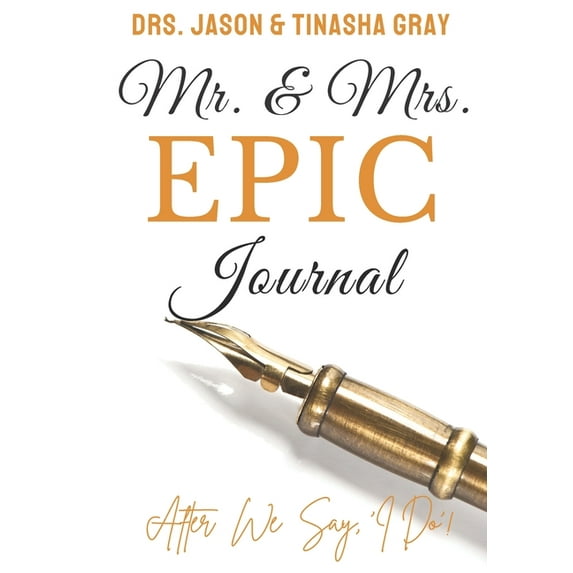 Mr. & Mrs. EPIC Journal: After We Say, I Do!, (Paperback)