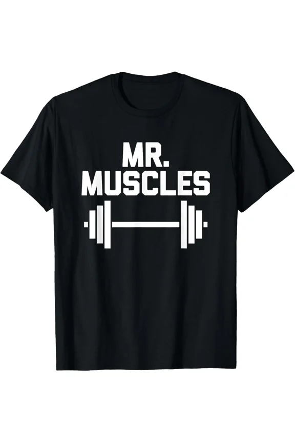 Mr Muscles Funny Gym Workout Humor Fitness Bodybuilder Motivation Unisex T-Shirt, up to size 5XL