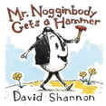 thumbnail image 1 of Pre-Owned Mr. Nogginbody Gets a Hammer, 9781324003441, 1324003448, Hardcover,, 1 of 1