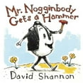 thumbnail image 1 of Mr. Nogginbody Gets a Hammer, (Hardcover), 1 of 1