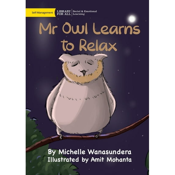 Mr Owl Learns to Relax, (Paperback)