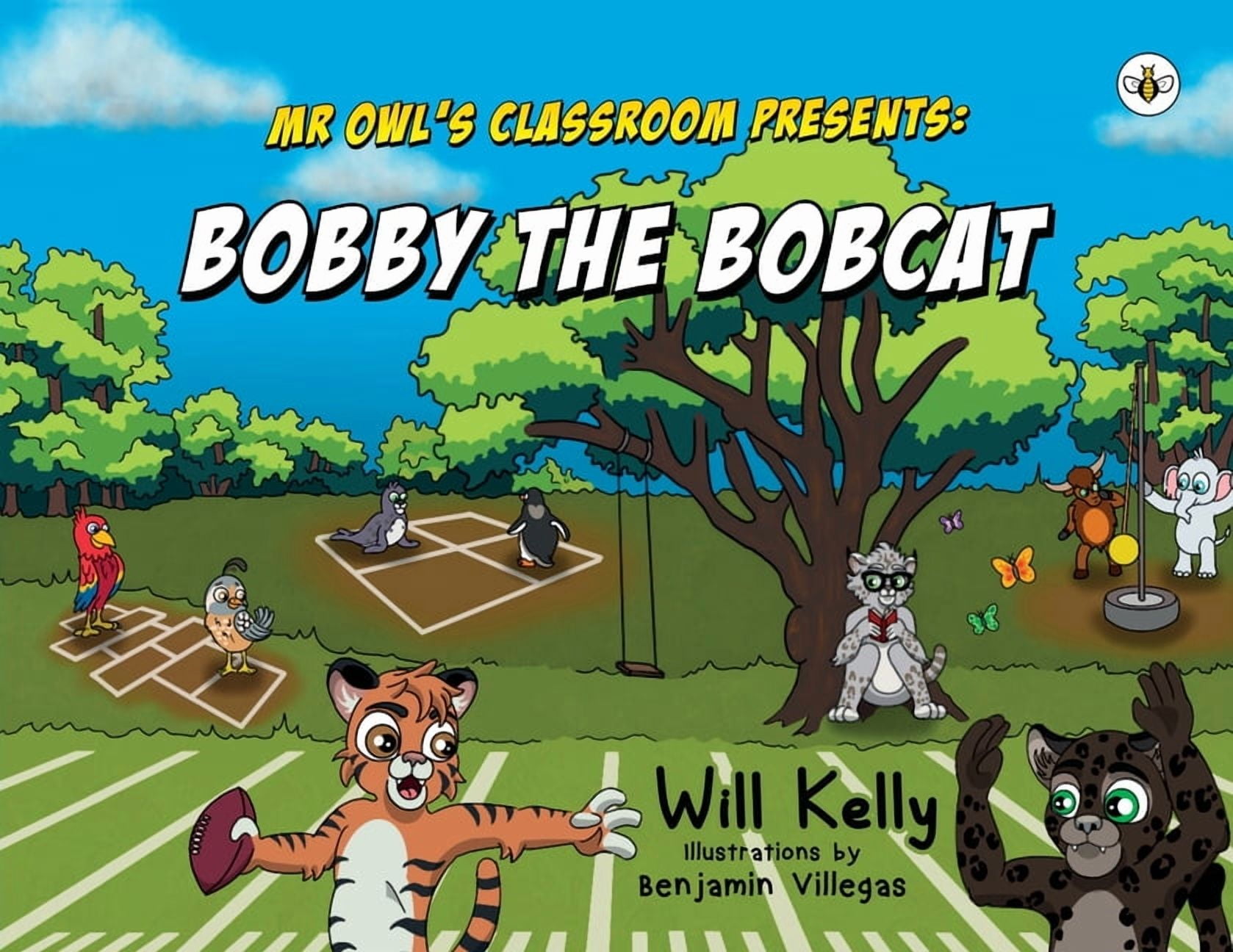 Mr Owl's Classroom Presents: Bobby the Bobcat, (Paperback
