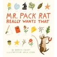 thumbnail image 1 of Mr. Pack Rat Really Wants That, (Hardcover), 1 of 1