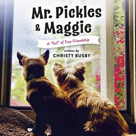 Mr. Pickles & Maggie : A "Tail" of True Friendship (Paperback)