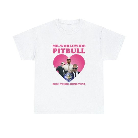 Mr Pitbull Worldwide been there done that shirt