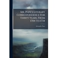 thumbnail image 1 of Mr. Pope's Literary Correspondence For Thirty Years, From 1704 To 1734 (Paperback), 1 of 1
