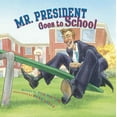 thumbnail image 1 of Mr. President Goes to School, 1 of 1