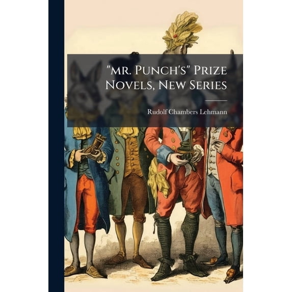 Mr. Punch's Prize Novels, New Series... Paperback