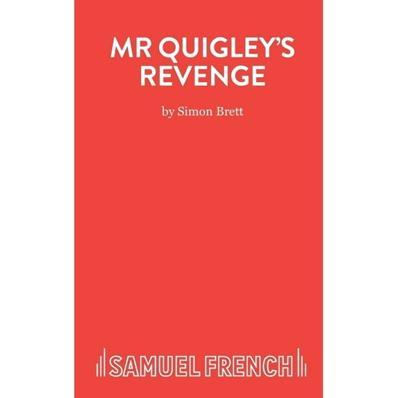 Mr Quigley's Revenge - A Play, (Paperback)