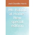 thumbnail image 1 of Mr. Rabbit at Home : New special edition Paperback 1674466811 9781674466811 Joel Chandler Harris, 1 of 1