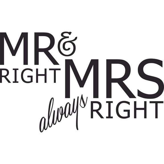 Mr Right Mrs Always Right For Couples Customized Wall Decal - Custom Vinyl Wall Art - Personalized Name - Baby Girls Boys Kids Bedroom Wall Decal Room Decor Wall Stickers Decoration Size (15x30 inch)