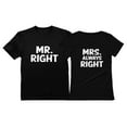 thumbnail image 1 of Mr Right Mrs Always Right Husband & Wife Funny Matching Couple T-shirt Set MR Black Medium / Mrs Black Medium, 1 of 4