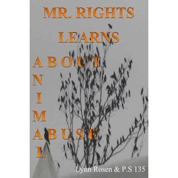 Mr. Rights Learns About Animal Abuse (Paperback)
