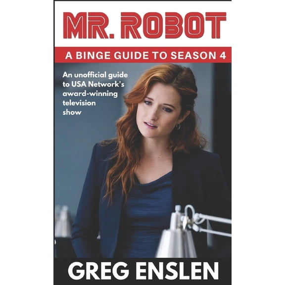 Mr. Robot: A Binge Guide to Season 4