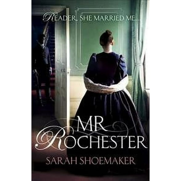 Mr Rochester Sarah Shoemaker (Paperback)